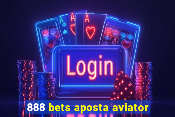 888 bets aposta aviator